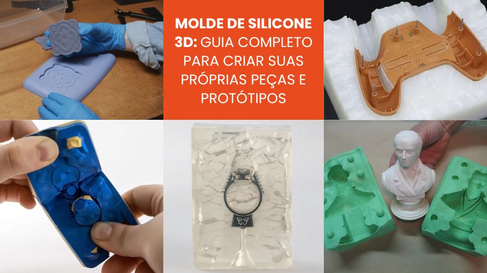 Molde de silicone 3D_ Guia completo para criar suas próprias peças e protótipos